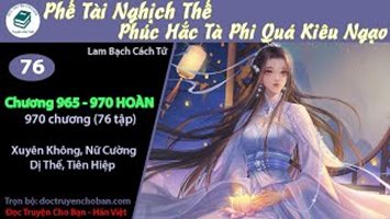 [HV] Phế Tài Nghịch Thế: Phúc Hắc Tà Phi Quá Kiêu Ngạo